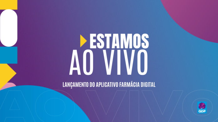 Acompanhe ao vivo o lançamento do aplicativo Farmácia Digital