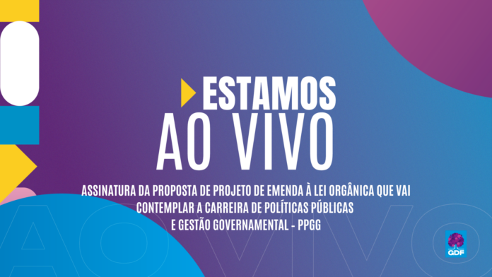 Acompanhe ao vivo a assinatura da proposta do Projeto de Emenda à Lei Orgânica da carreira de PPGG